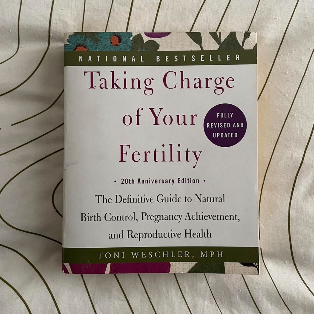 Taking Charge of Your Fertility by Toni Weschler